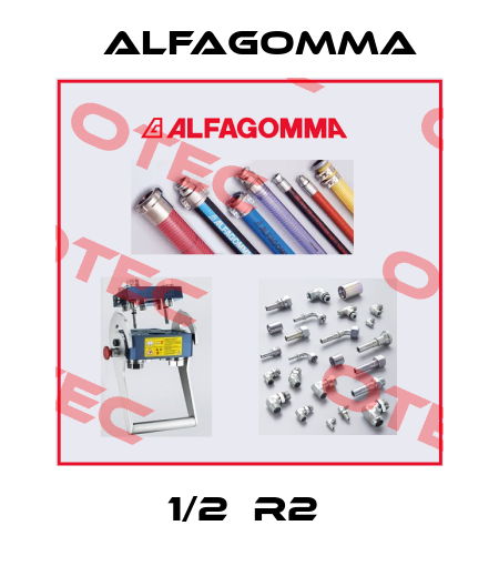 1/2  R2  Alfagomma