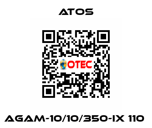 AGAM-10/10/350-IX 110  Atos