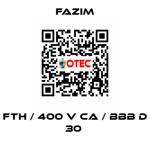FTH / 400 V CA / BBB D 30  Fazim