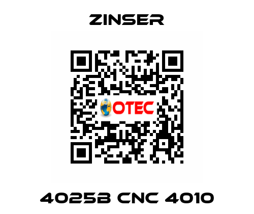 4025B CNC 4010 Zinser