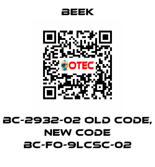 BC-2932-02 old code, new code BC-FO-9LCSC-02 Beek