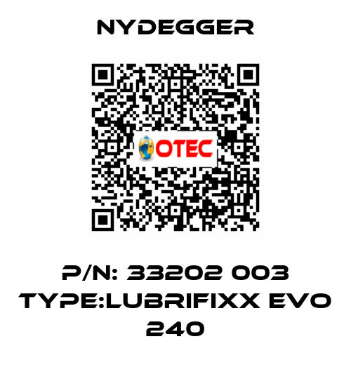 P/N: 33202 003 Type:LUBRIFIxx EVO 240 Nydegger