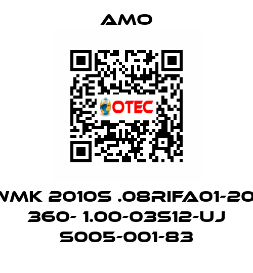 WMK 2010S .08RIFA01-20- 360- 1.00-03S12-UJ S005-001-83 Amo