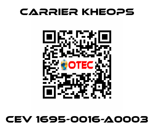 CEV 1695-0016-A0003 Carrier Kheops