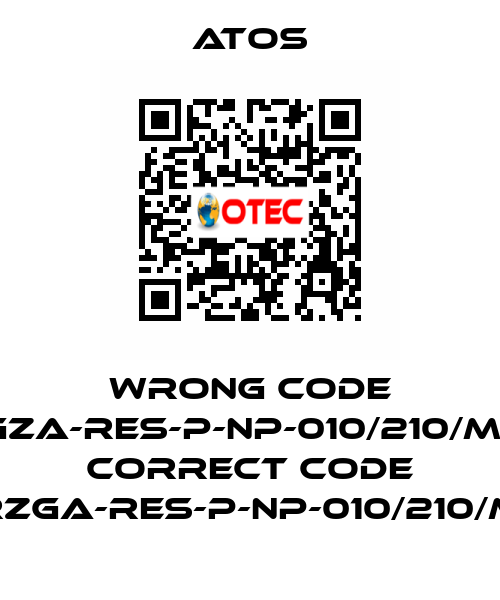 wrong code RGZA-RES-P-NP-010/210/M10, correct code RZGA-RES-P-NP-010/210/M Atos