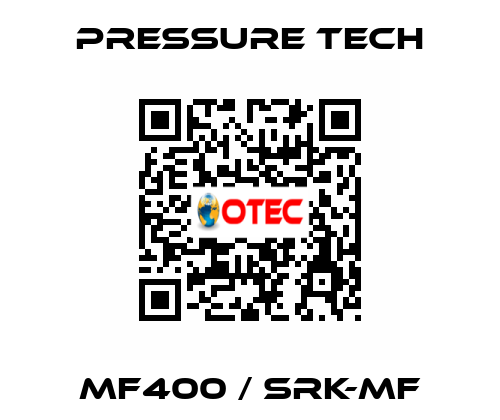 Mf400 / Srk-Mf Pressure Tech