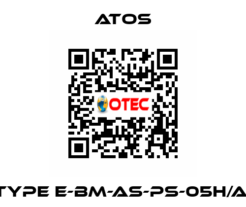 Type E-BM-AS-PS-05H/AI Atos