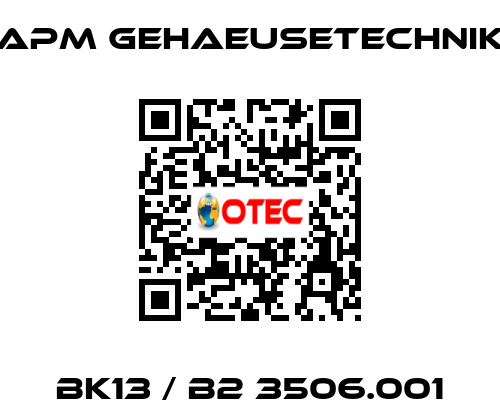 BK13 / B2 3506.001 APM GEHAEUSETECHNIK