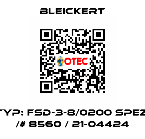 Typ: FSD-3-8/0200 spez. /# 8560 / 21-04424 Bleickert