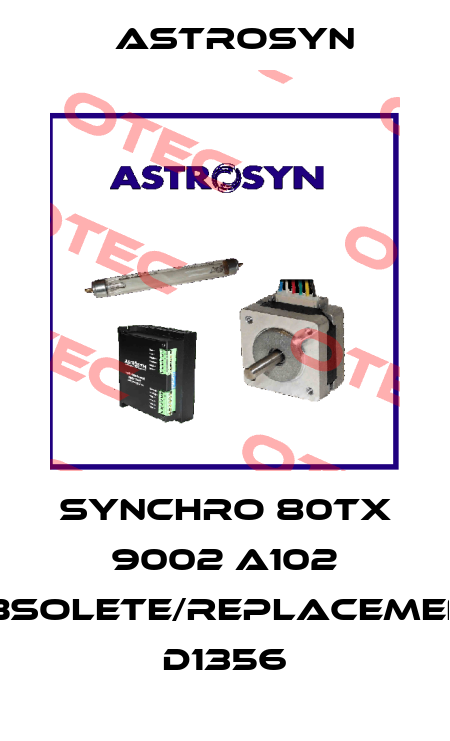 SYNCHRO 80TX 9002 A102 obsolete/replacement D1356 Astrosyn