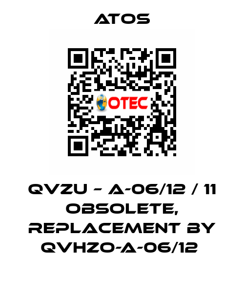 QVZU – A-06/12 / 11 obsolete, replacement by QVHZO-A-06/12  Atos