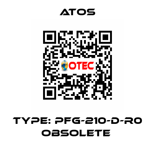 Type: PFG-210-D-R0 obsolete  Atos